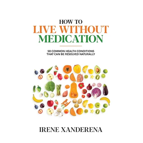 How to Live without Medication - Paperback
