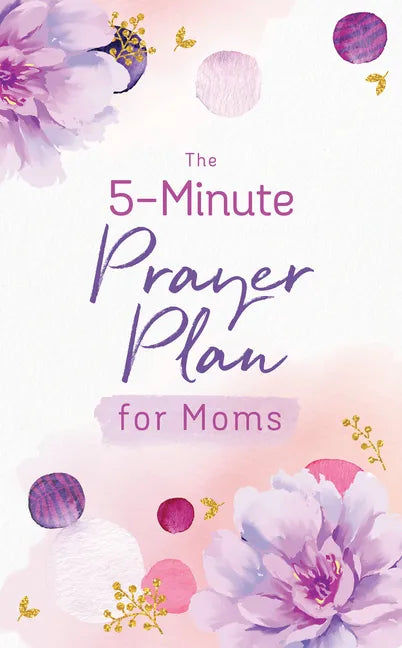 The 5-Minute Prayer Plan for Moms - Paperback