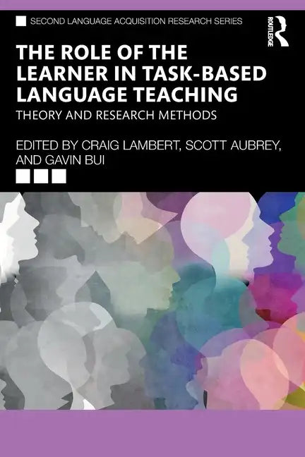 The Role of the Learner in Task-Based Language Teaching: Theory and Research Methods - Paperback