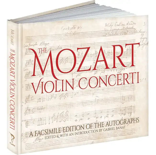 The Mozart Violin Concerti: A Facsimile Edition of the Autographs - Hardcover