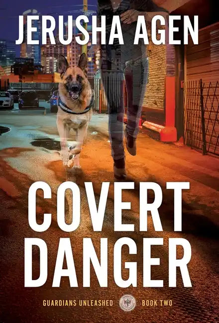 Covert Danger: A Christian K-9 Suspense - Hardcover