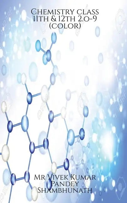 Chemistry class 11th & 12th 2.o-9(color) - Paperback