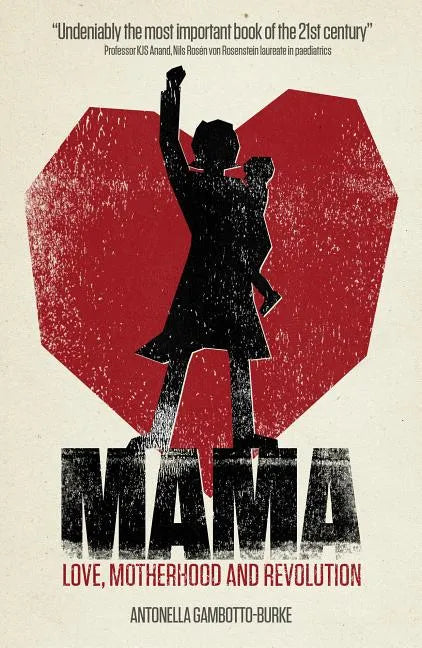 Mama: Love, Motherhood and Revolution - Paperback
