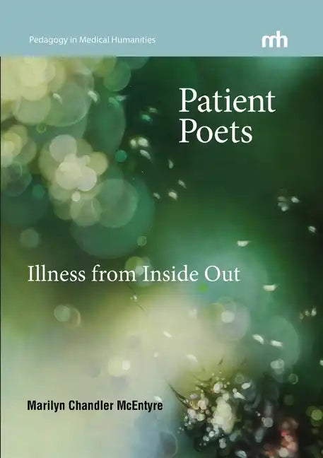 Patient Poets: Illness from Inside Out - Paperback