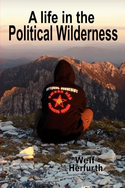 A Life in the Political Wilderness - Paperback