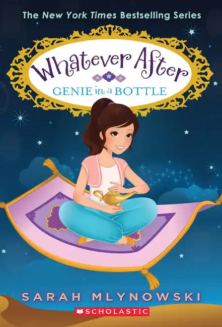 Genie in a Bottle (Whatever After #9): Volume 9 - Paperback