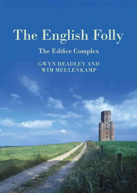 The English Folly: The Edifice Complex - Paperback