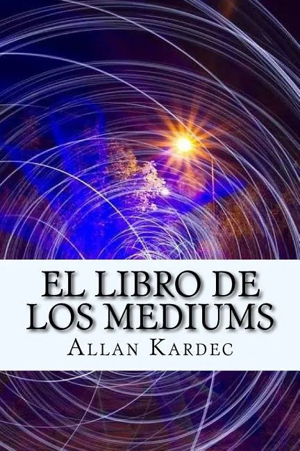 El Libro de Los Mediums (Spanish) Edition - Paperback
