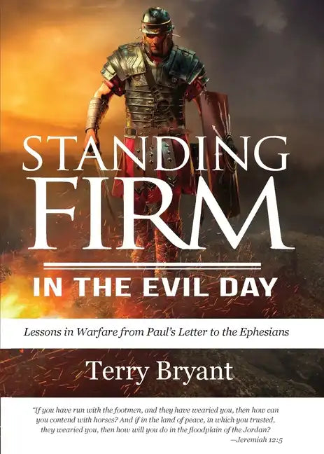 Standing Firm in the Evil Day - Paperback