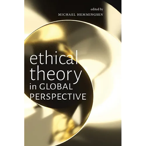 Ethical Theory in Global Perspective - Paperback