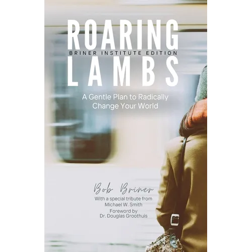 Roaring Lambs (Briner Institute Edition) - Paperback
