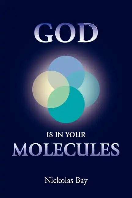 God Is in Your Molecules - Paperback