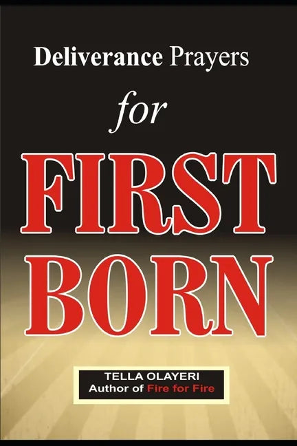 Deliverance Prayers for FIRST BORN - Paperback