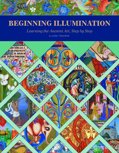 Beginning Illumination: Learning the Ancient Art, Step by Step - Hardcover