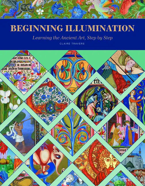 Beginning Illumination: Learning the Ancient Art, Step by Step - Hardcover