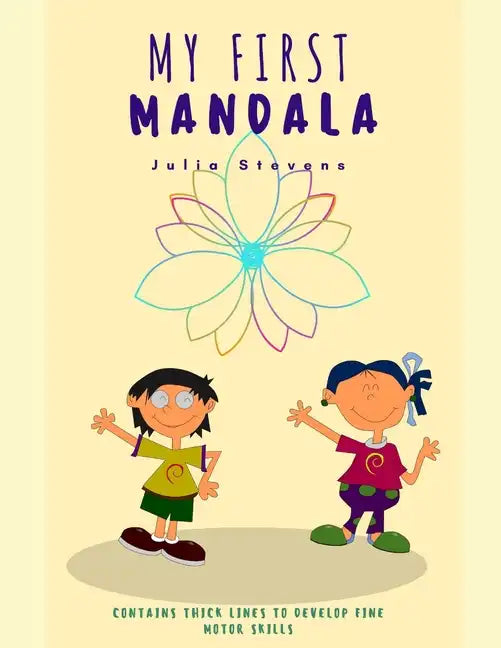 My First Mandala: Contains thick lines for children to develop fine motor skills. - Paperback