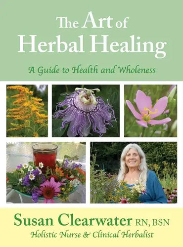The Art of Herbal Healing: A Guide to Health and Wholeness - Hardcover