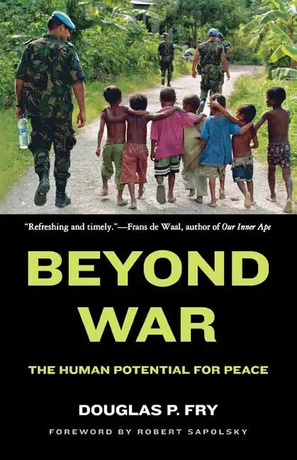 Beyond War: The Human Potential for Peace - Paperback