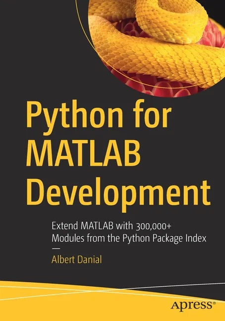 Python for MATLAB Development: Extend MATLAB with 300,000+ Modules from the Python Package Index - Paperback