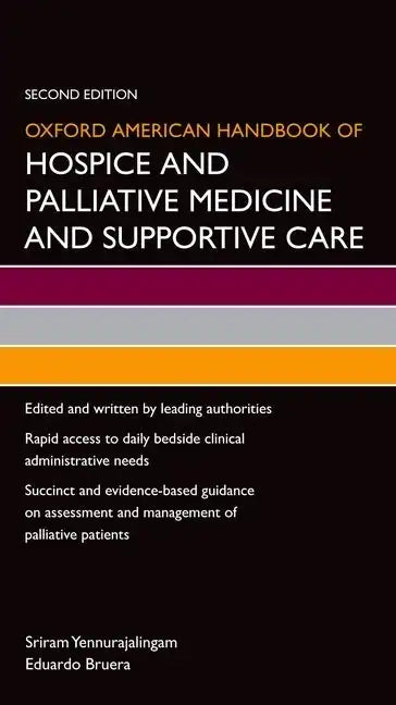 Oxford American Handbook of Hospice and Palliative Medicine and Supportive Care - Paperback