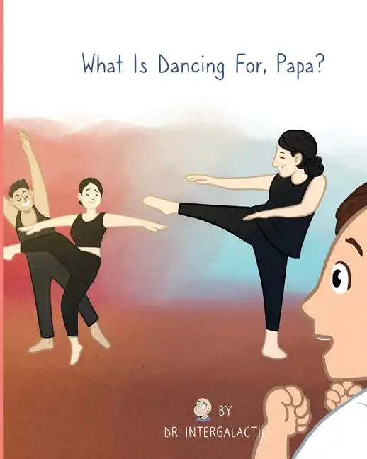 What Is Dancing For, Papa? - Paperback