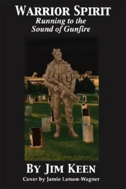 Warrior Spirit Running to the Sound of Gunfire - Paperback