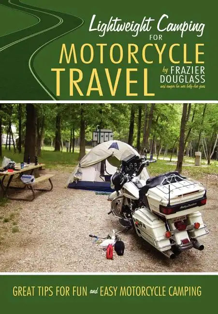Lightweight Camping for Motorcycle Travel - Hardcover