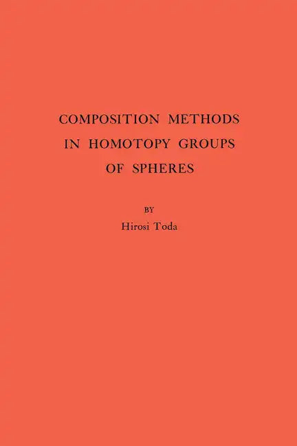 Composition Methods in Homotopy Groups of Spheres - Paperback