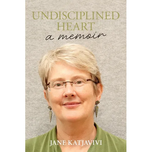 Undisciplined Heart: A Memoir - Paperback