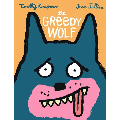 The Greedy Wolf - Hardcover