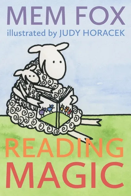 Reading Magic: How your Children can Learn to Read Before School and Other Read-Aloud Miracles - Paperback