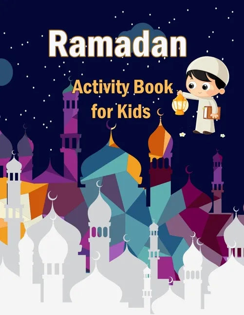 Ramadan Activity Book for Kids: The Worshiping Strength - Paperback