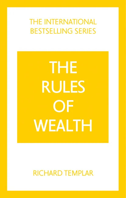 The Rules of Wealth: A Personal Code for Prosperity and Plenty - Paperback