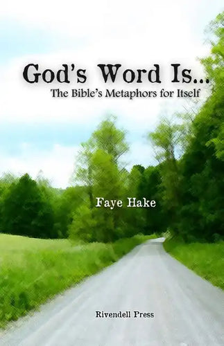God's Word Is...: The Bible's Metaphors for Itself - Paperback