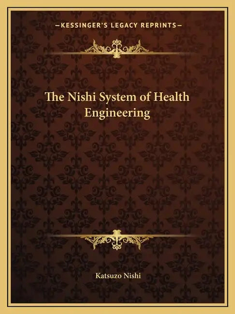 The Nishi System of Health Engineering - Paperback