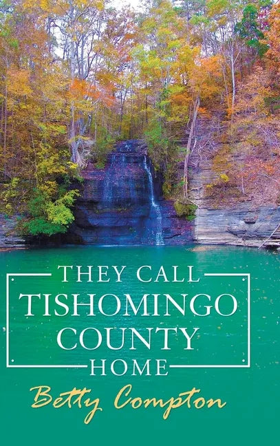 They Call Tishomingo County Home - Hardcover