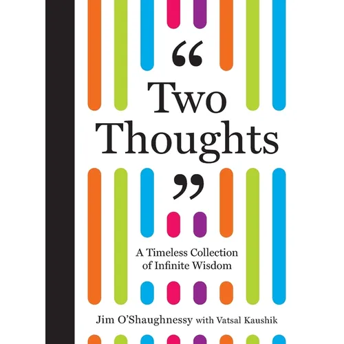 Two Thoughts: A Timeless Collection of Infinite Wisdom - Paperback