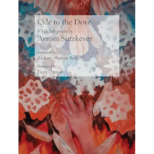 Ode to the Dove: A Yiddish poem by Abraham Sutzkever - Paperback