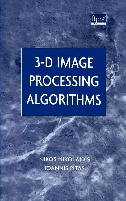 3-D Image Processing Algorithms - Hardcover