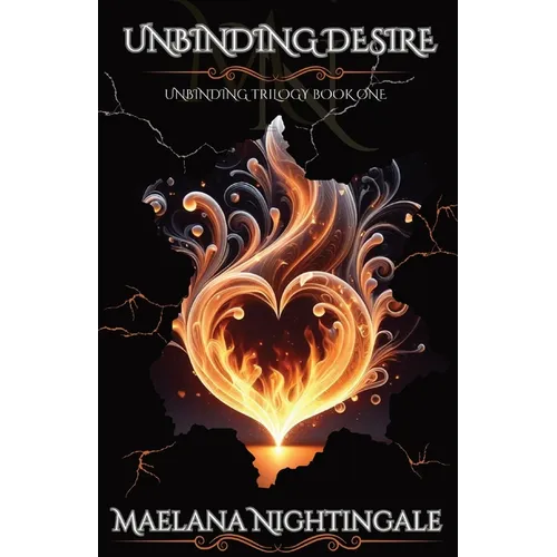 Unbinding Desire: Unbinding Trilogy Book One - Paperback