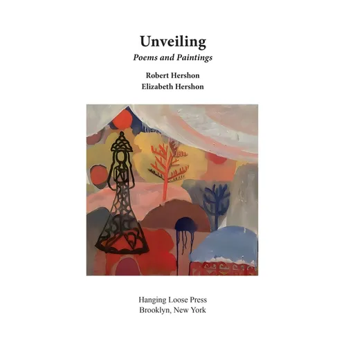 Unveiling: Poems and Paintings - Paperback