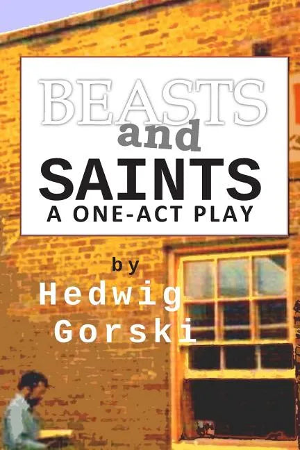 Beasts and Saints: One-Act Play - Paperback
