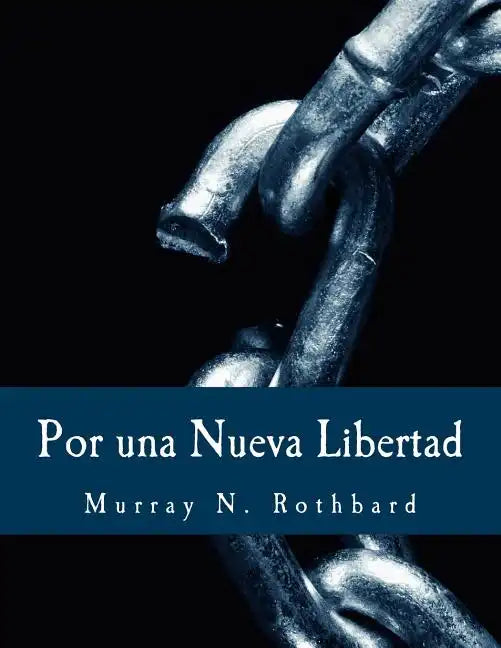 Por una Nueva Libertad (Edición en Letras Grandes): El Manifiesto Libertario - Paperback