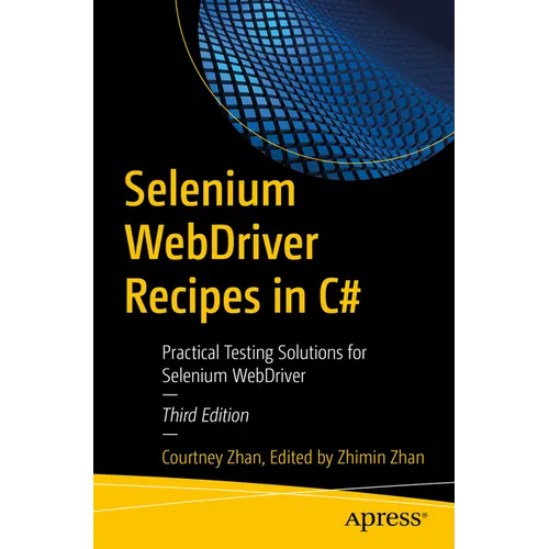 Selenium Webdriver Recipes in C#: Practical Testing Solutions for Selenium Webdriver - Paperback