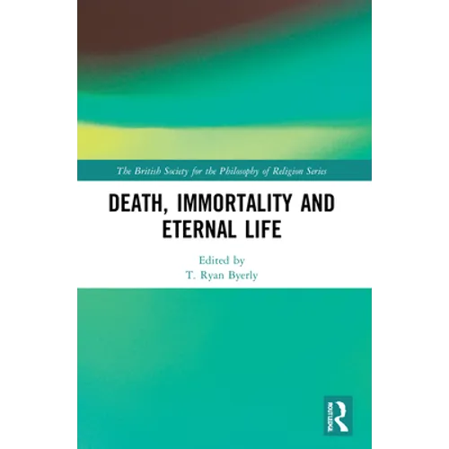 Death, Immortality, and Eternal Life - Paperback