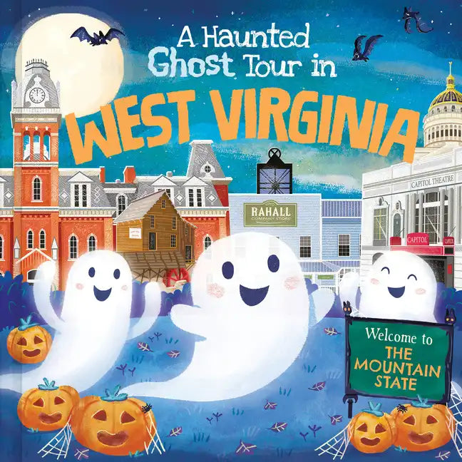 A Haunted Ghost Tour in West Virginia - Hardcover