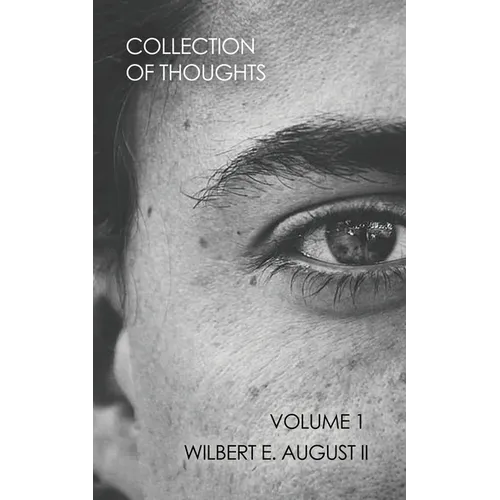 Collection of Thoughts: Volume 1 - Paperback