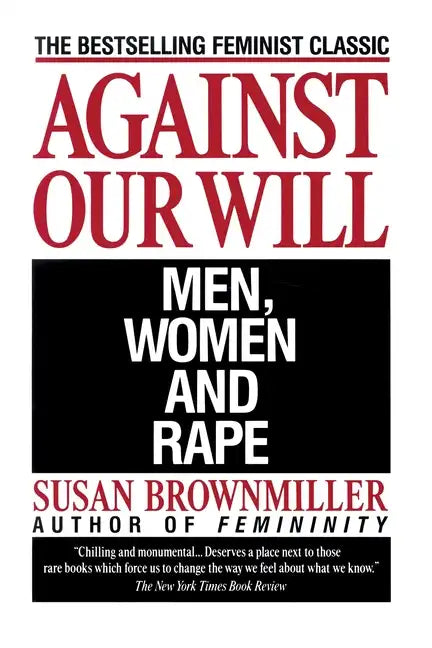 Against Our Will: Men, Women, and Rape - Paperback
