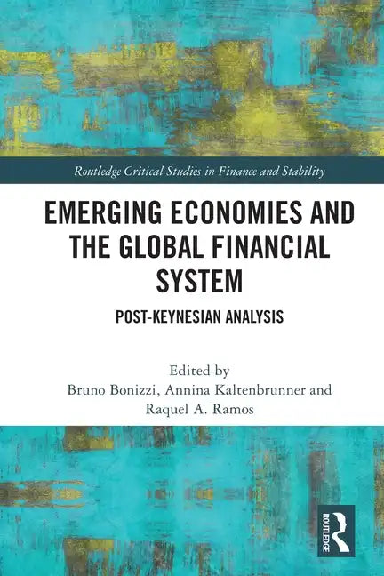 Emerging Economies and the Global Financial System: Post-Keynesian Analysis - Paperback