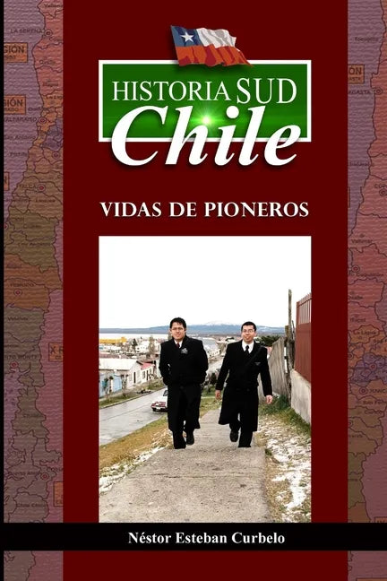 Historia Sud CHILE: Vidas de Pioneros - Paperback
